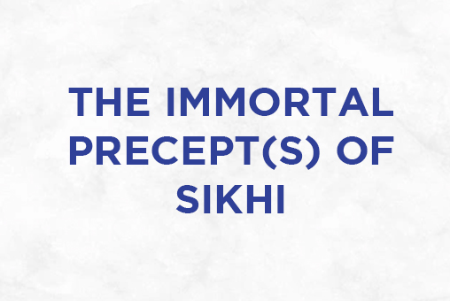 The Immortal Precept of Sikhi